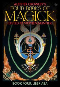 Cover image for Aleister Crowley's Four Books <br>of Magick: Liber ABA