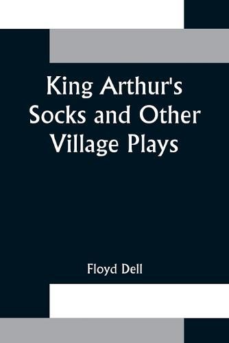 Cover image for King Arthur's Socks and Other Village Plays