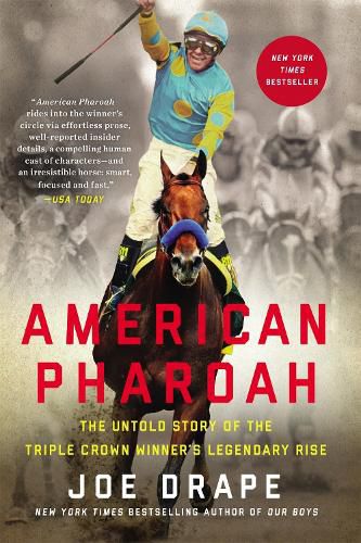 Cover image for American Pharoah: The Untold Story of the Triple Crown Winner's Legendary Rise