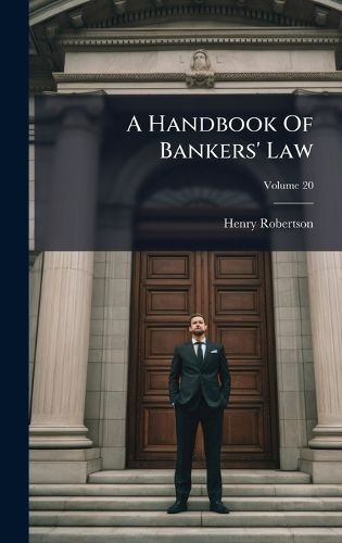 Cover image for A Handbook Of Bankers' Law