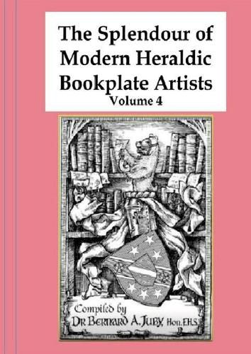 Cover image for The Splendour of Modern Heraldic Bookplate Artists