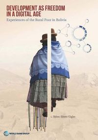 Cover image for Development as freedom in a digital age: experiences from the rural poor in Bolivia