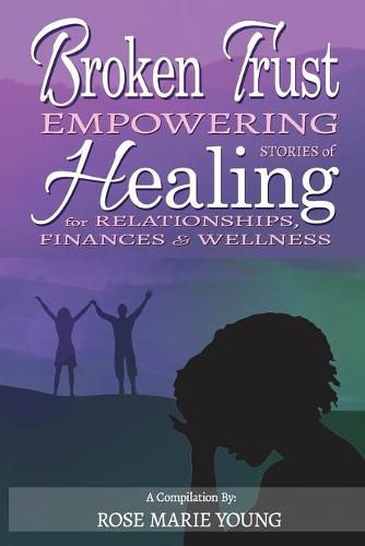 Cover image for Broken Trust: Empowering Stories of Healing for Relationships, Finances & Wellness