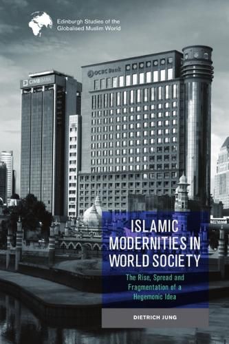 Cover image for Islamic Modernities in World Society