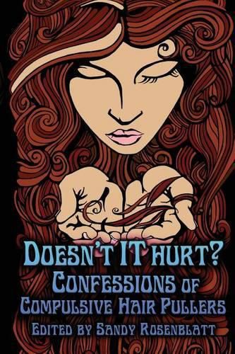 Cover image for Doesn't it Hurt?: Confessions of Compulsive Hair Pullers