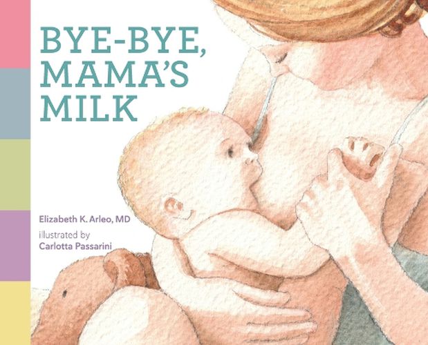 Cover image for Bye-bye, Mama's Milk