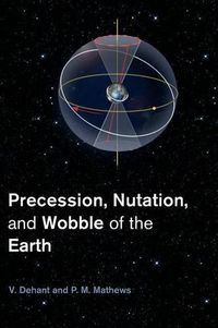 Cover image for Precession, Nutation and Wobble of the Earth