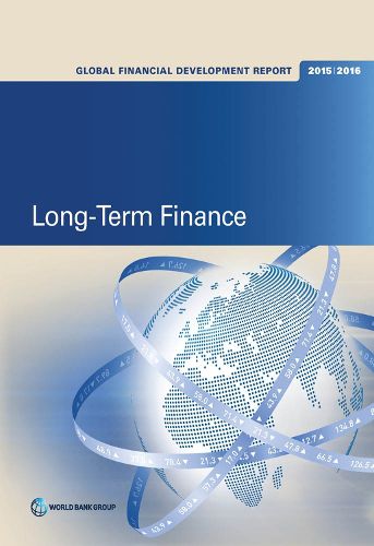 Cover image for Global financial development report 2015/2016: long-term finance