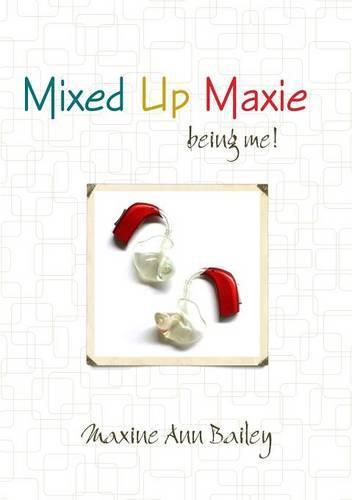 Cover image for Mixed Up Maxie Being Me! 2nd Revision July