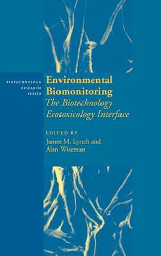 Environmental Biomonitoring: The Biotechnology Ecotoxicology Interface