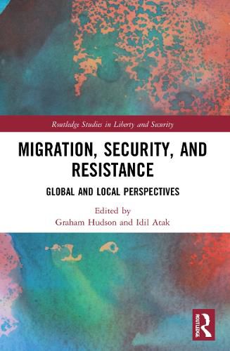 Cover image for Migration, Security, and Resistance: Global and Local Perspectives