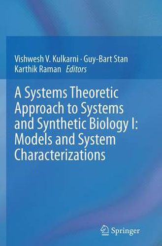 Cover image for A Systems Theoretic Approach to Systems and Synthetic Biology I: Models and System Characterizations