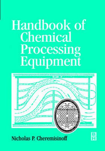 Cover image for Handbook of Chemical Processing Equipment