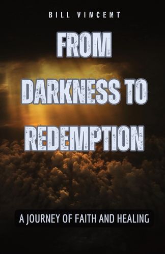 From Darkness to Redemption