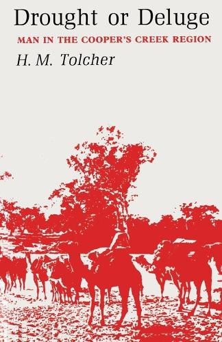 Cover image for Drought or Deluge: Man in the Cooper's Creek Region