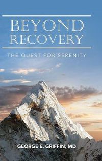 Cover image for Beyond Recovery: The Quest for Serenity