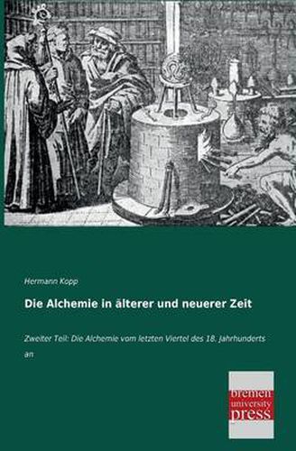 Cover image for Die Alchemie in Alterer Und Neuerer Zeit