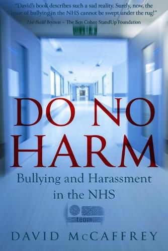 Cover image for Do No Harm: Bullying and Harassment in the NHS