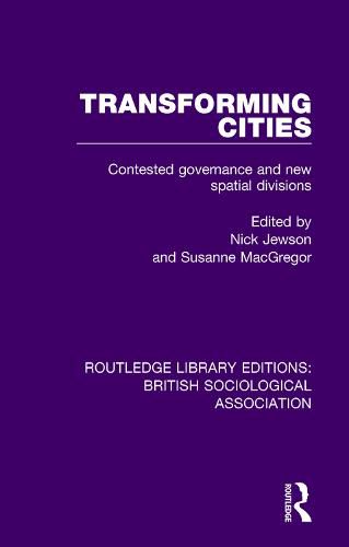 Cover image for Transforming Cities: Contested Governance and New Spatial Divisions