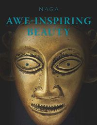 Cover image for NAGA: Awe-Inspiring Beauty