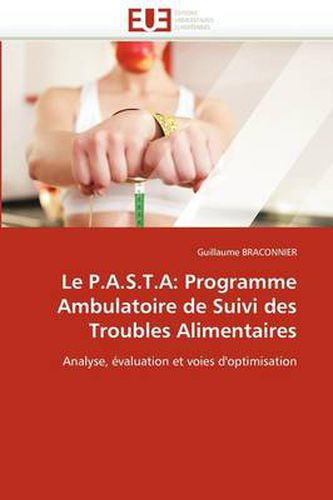 Cover image for Le P.A.S.T.a: Programme Ambulatoire de Suivi Des Troubles Alimentaires