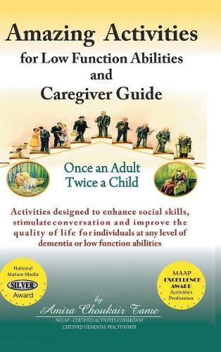 Cover image for Amazing Activities for Low Function Abilities: and Caregiver Guide