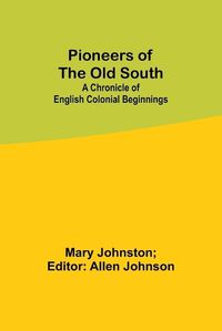 Cover image for Pioneers of the Old South