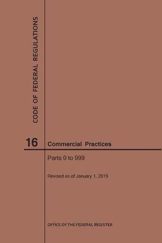 Cover image for Code of Federal Regulations Title 16, Commercial Practices, Parts 0-999, 2019