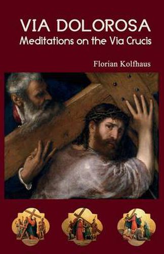 Cover image for Via Dolorosa: Meditations on the Via Crucis