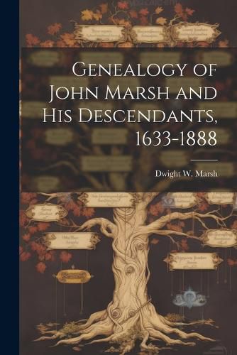 Genealogy of John Marsh and His Descendants, 1633-1888