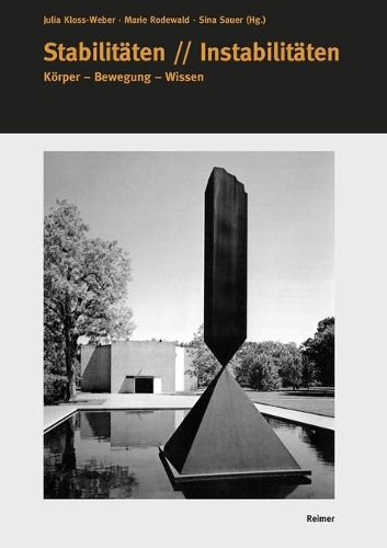 Cover image for Stabilitaten // Instabilitaten: Korper - Bewegung - Wissen
