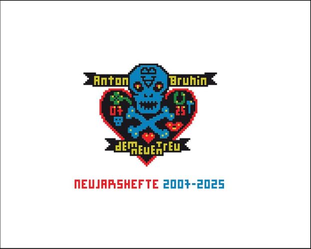 Cover image for Dem Neuen treu. Neujahrshefte 2007-2025 / True to New. New Year's Zines