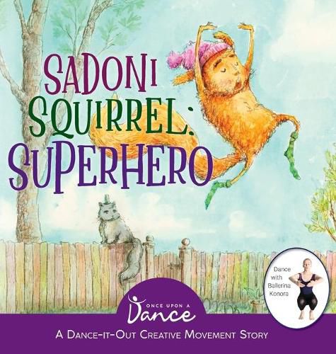 Sadoni Squirrel: A Dance-It-Out Creative Movement Story for Young Movers