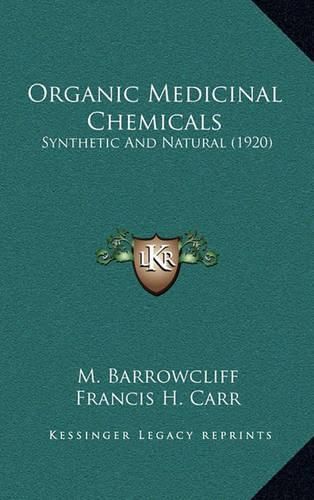 Organic Medicinal Chemicals: Synthetic and Natural (1920)