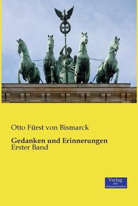 Cover image for Gedanken und Erinnerungen: Erster Band