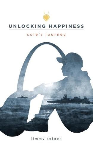 Cover image for Unlocking Happiness: : Cole's Journey