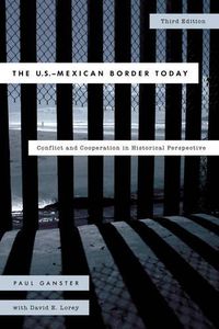 Cover image for The U.S.-Mexican Border Today: Conflict and Cooperation in Historical Perspective