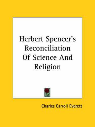 Cover image for Herbert Spencer's Reconciliation of Science and Religion