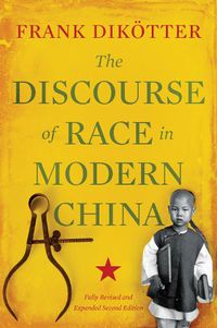 Cover image for The Discourse of Race in Modern China