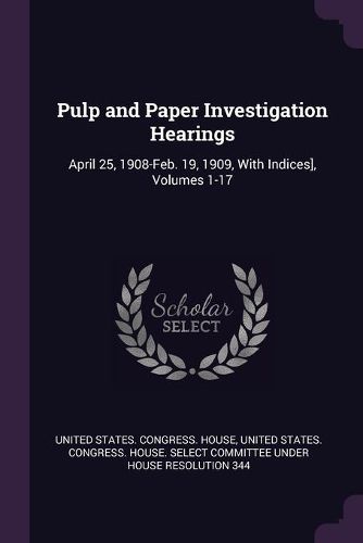 Pulp and Paper Investigation Hearings