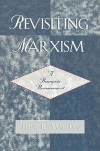 Cover image for Revisiting Marxism: A Bourgeois Reassessment