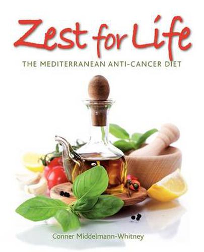 Cover image for Zest for Life: The Mediterranean Anti-Cancer Diet