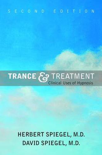 Cover image for Trance and Treatment: Clinical Uses of Hypnosis