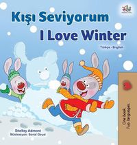 Cover image for I Love Winter (Turkish English Bilingual Children's Book)