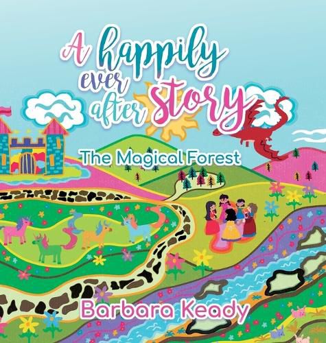 Cover image for A Happily Ever After Story: The Magical Forest