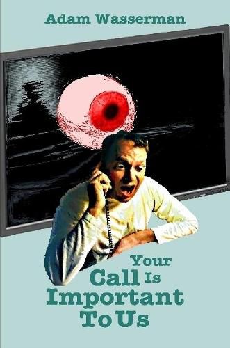 Cover image for Your Call is Important to Us