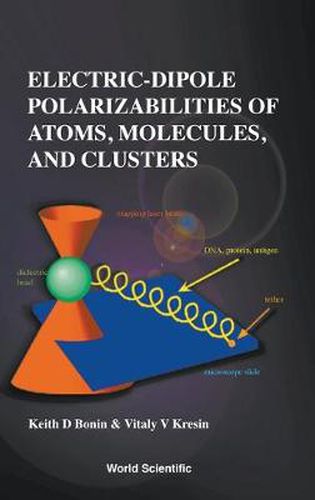 Cover image for Electric-dipole Polarizabilities Of Atoms, Molecules, And Clusters