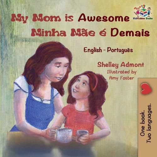 Cover image for My Mom is Awesome Minha Mae e Demais: English Portuguese