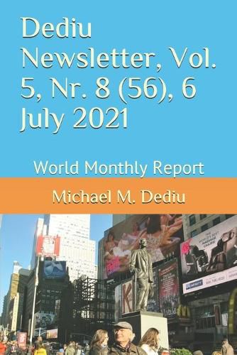 Dediu Newsletter, Vol. 5, Nr. 8 (56), 6 July 2021: World Monthly Report