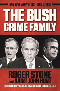 Cover image for The Bush Crime Family: The Inside Story of an American Dynasty